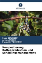 Saba Dewanou, Florentin Tchokpon, Armand Weke - Kompostierung, Kaffeeproduktion und Schädlingsmanagement