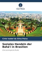 Cirlei Izabel Da Silva Paiva - Soziales Handeln der Bahá'í in Brasilien