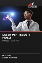 Aiman Mahfooz, M K Sunil - LASER PER TESSUTI MOLLI