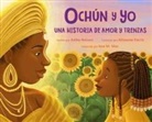 Adiba Nelson, Alleanna Harris - Ochún Y Yo: Una Historia de Amor Y Trenzas (Spanish Language Edition)