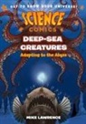 Mike Lawrence - Science Comics: Deep-Sea Creatures