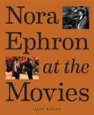 Ilana Kaplan - Nora Ephron at the Movies