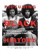 Ni Breyfogle, Nicholas B. Breyfogle, Breyfogle Nicholas B., Steven Conn, Conn Steven, Daniela Edmeier... - Picturing Black History