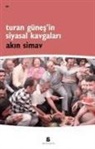 Akin Simav - Turan Günesin Siyasal Kavgalari