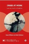 Mark Erickson, Mark (University of Brighton) Erickson, Steve Williams, Steve (Author Williams - Crises at Work