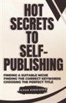 Aidan Rodriguez - Hot Secrets to Self-Publishing