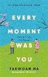 Tae-Wan Ha, Taewoan Ha, Ha Tae-Wan, Shanna Tan - Every Moment Was You