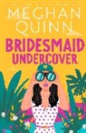 Meghan Quinn, Quinn Meghan - Bridesmaid Undercover