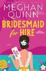 Meghan Quinn, Quinn Meghan - Bridesmaid for Hire
