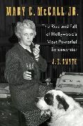 J. E. Smyth,  Smyth J. E. - Mary C. Mccall Jr. - The Rise and Fall of Hollywood''s Most Powerful Screenwriter