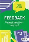 Kate Jones, Jones Kate - Feedback: Strategies to support teacher workload and improve pupil progress