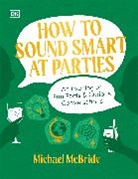 Michael McBride - How to Sound Smart at Parties