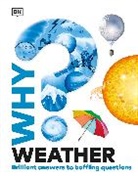 DK - Why? Weather