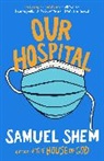 Samuel Shem - Our Hospital