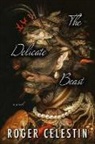 Roger Celestin, Roger Celestin - The Delicate Beast