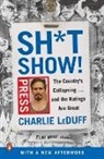 Charlie LeDuff - Sh*tshow!
