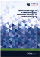 Da Boettcher, Dana Boettcher, Dana u Boettcher, Claudia Cavaliere, Sönke Friedrich, Simon Höft... - Umwelttechnologe für Wasserversorgung/Umwelttechnologin für Wasserversorgung