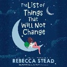 Rachel L. Jacobs, Rebecca Stead - The List of Things That Will Not Change (Audio book)