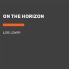 Lois Lowry - On the Horizon (Audio book)