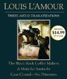 Dramatization, Louis L'Amour - The Black Rock Coffin Makers;A Mule for Santa Fe;Case Closed No (Audio book)