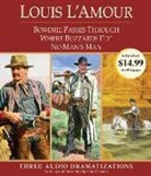 Dramatization, Louis L'Amour - Bowdrie Passes Through / Where Buzzards Fly / No Man's Man (Audio book)