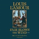John Keating, Louis L'Amour - Fair Blows the Wind (Audio book)