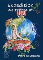 Petra Kaufmann - Expedition Weltentraum