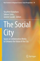 Yasuhiro Kawahara, Saburo Saito, Junichi Suzuki - The Social City