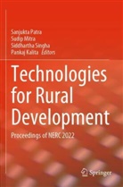 Pankaj Kalita, Sudip Mitra, Sanjukta Patra, Siddhartha Singha, Siddhartha Singha et al - Technologies for Rural Development