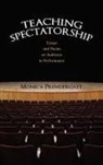 Monica Prendergast - Teaching Spectatorship