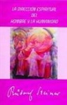 Rudolf Steiner - Dirección espiritual del hombre y la humanidad