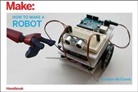 Gordon Mccomb - How to Make a Robot