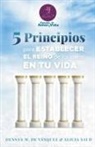 Dennys M de Vásquez - 5 Principios Para Establecer El Reino de Los Cielos En Tu Vida