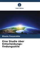 Bhante Panyacekka - Eine Studie über Entscheidungs- findungsstile