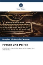 Douglas Hinterholz Cauduro - Presse und Politik