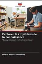 Daniel Fonseca Principe - Explorer les mystères de la connaissance
