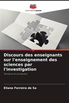 Eliane Ferreira de Sa - Discours des enseignants sur l'enseignement des sciences par l'investigation