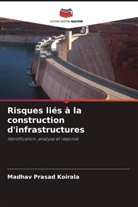 Madhav Prasad Koirala - Risques liés à la construction d'infrastructures