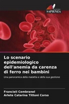 Francieli Cembranel, Arlete Catarina Tittoni Corso - Lo scenario epidemiologico dell'anemia da carenza di ferro nei bambini