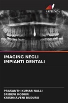 Krishnaveni Buduru, Sridevi Koduri, Prasanth Kumar Nalli - IMAGING NEGLI IMPIANTI DENTALI