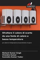 Virendra Kumar, Nishant  Kumar Singh, Nishant Kumar Singh, Surendra Kumar Yadav - Sfruttare il calore di scarto da una fonte di calore a bassa temperatura