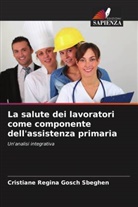 Cristiane Regina Gosch Sbeghen - La salute dei lavoratori come componente dell'assistenza primaria