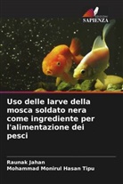 Raunak Jahan, Mohammad Monirul Hasan Tipu - Uso delle larve della mosca soldato nera come ingrediente per l'alimentazione dei pesci
