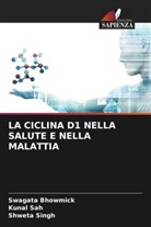 Swagata Bhowmick, Kunal Sah, Shweta Singh - LA CICLINA D1 NELLA SALUTE E NELLA MALATTIA