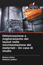 Mahesh Jadhav, Mohan Khire - Ottimizzazione e miglioramento del layout nella movimentazione dei materiali - Un caso di studio