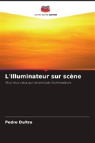 Pedro Dultra - L'Illuminateur sur scène