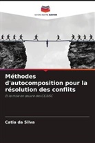 Catia Da Silva - Méthodes d'autocomposition pour la résolution des conflits
