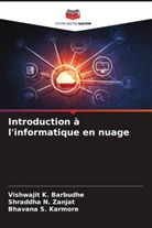 Vishwajit K. Barbudhe, Bhavana S. Karmore, Shraddha N. Zanjat - Introduction à l'informatique en nuage