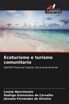 Rodrigo Guimarães de Carvalho, Louize Nascimento, Jônnata Fernandes de Oliveira - Ecoturismo e turismo comunitario