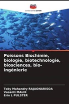 Vasanti Malik, Erin L Pulster, Toky Mahandry Rajaonarisoa - Poissons Biochimie, biologie, biotechnologie, biosciences, bio-ingénierie